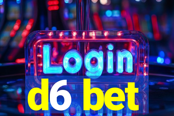 d6 bet